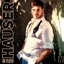 HAUSER Releases New Full-Length Solo Dance Album THE PLAYER