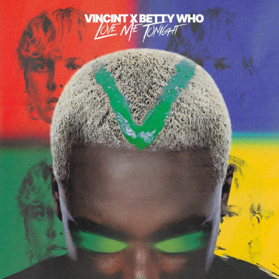 Dynamic Queer Duo VINCINT & Betty Who Hit A Pop Homerun With “Love Me Tonight”