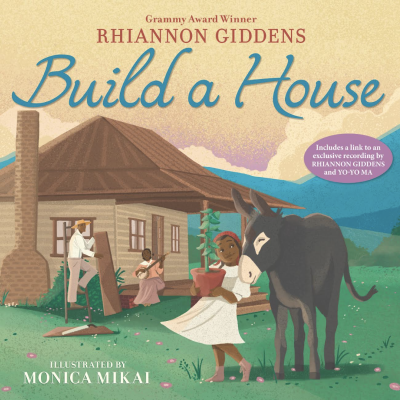 Rhiannon Giddens’ Book Debut Out Today: Build A House (Candlewick Press)