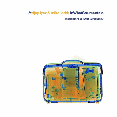 Vijay Iyer / INWHATSTRUMENTALS: Music From In What Language/ Pi Recordings