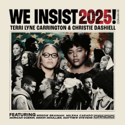 Terri Lyne Carrington & Christie Dashiell Unveil ‘We Insist 2025!’ 