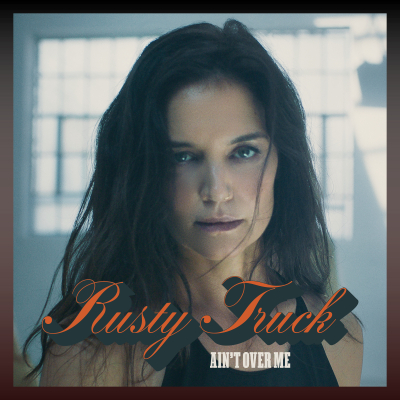 Rusty Truck Announces New Album out February 2023, Debuts Mesmerizing “Ain’t Over Me” Music Video Featuring Katie Holmes and Choreography by Twyla Tharp