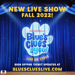 Nickelodeon’s Beloved Puppy Blue To Take Center Stage In Brand-New Production, Blue’s Clues And You! Live On Stage, Produced By Round Room Live