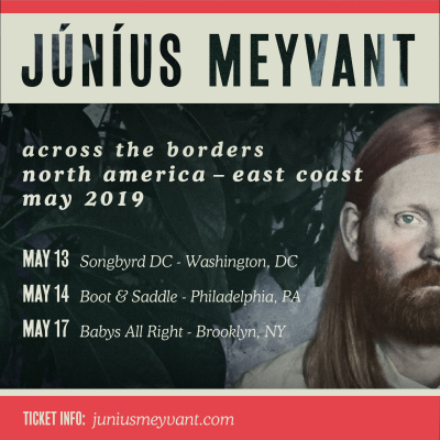 Junius Meyvant Confirms East Coast U.S. Tour Dates In May; Stops In DC, Philly, And Baby’s All Right In NYC