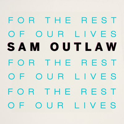 Sam Outlaw Paves His Own Path To Lasting Love In “For The Rest Of Our Lives,” Out Now