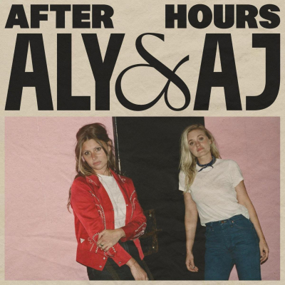 Aly & AJ Release New Late Night Anthem “After Hours”