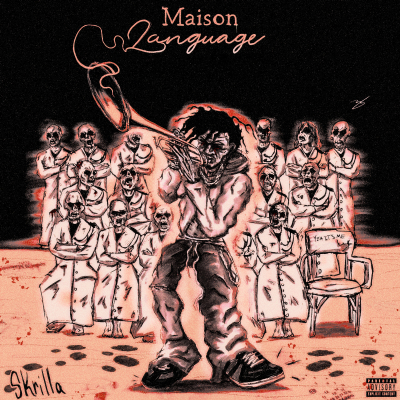 Skrilla releases “Maison Language” via Priority Records