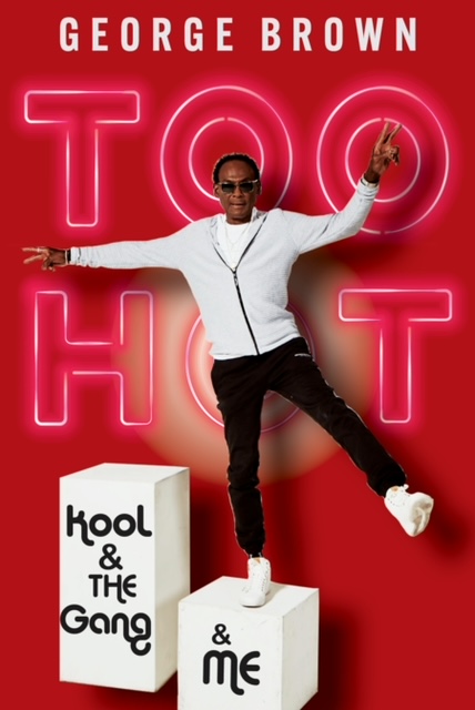 Kool & The Gang Founder George Brown Pens Memoir Too Hot: Kool